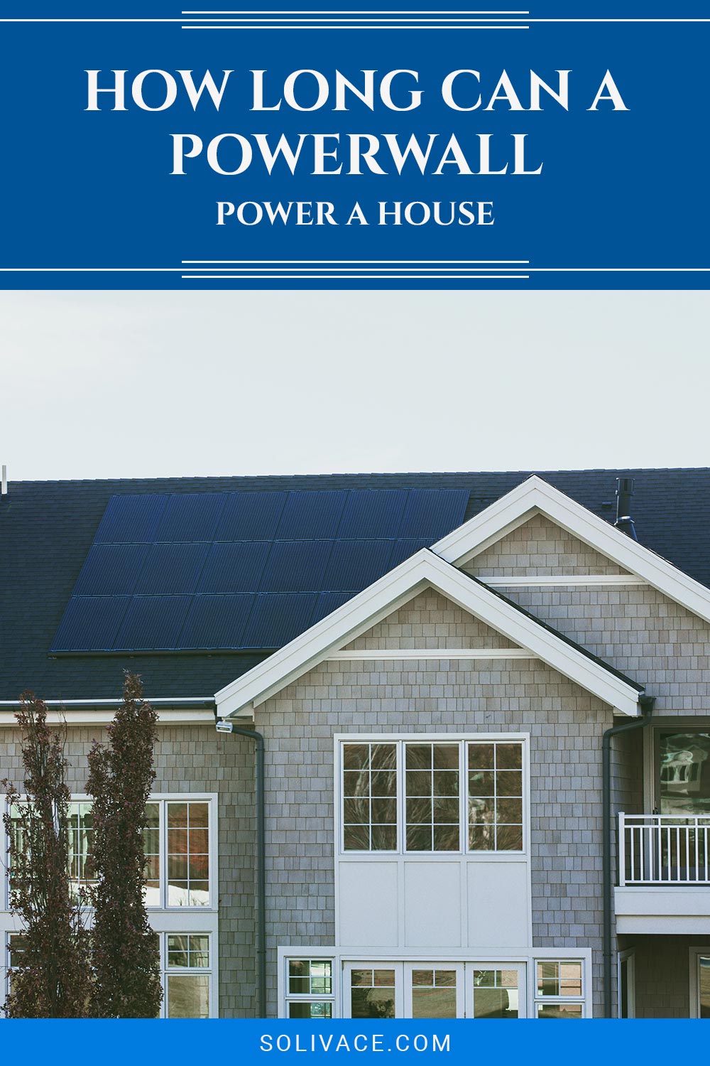 A house with solar panels on its roof - How Long Can A Powerwall Power A House