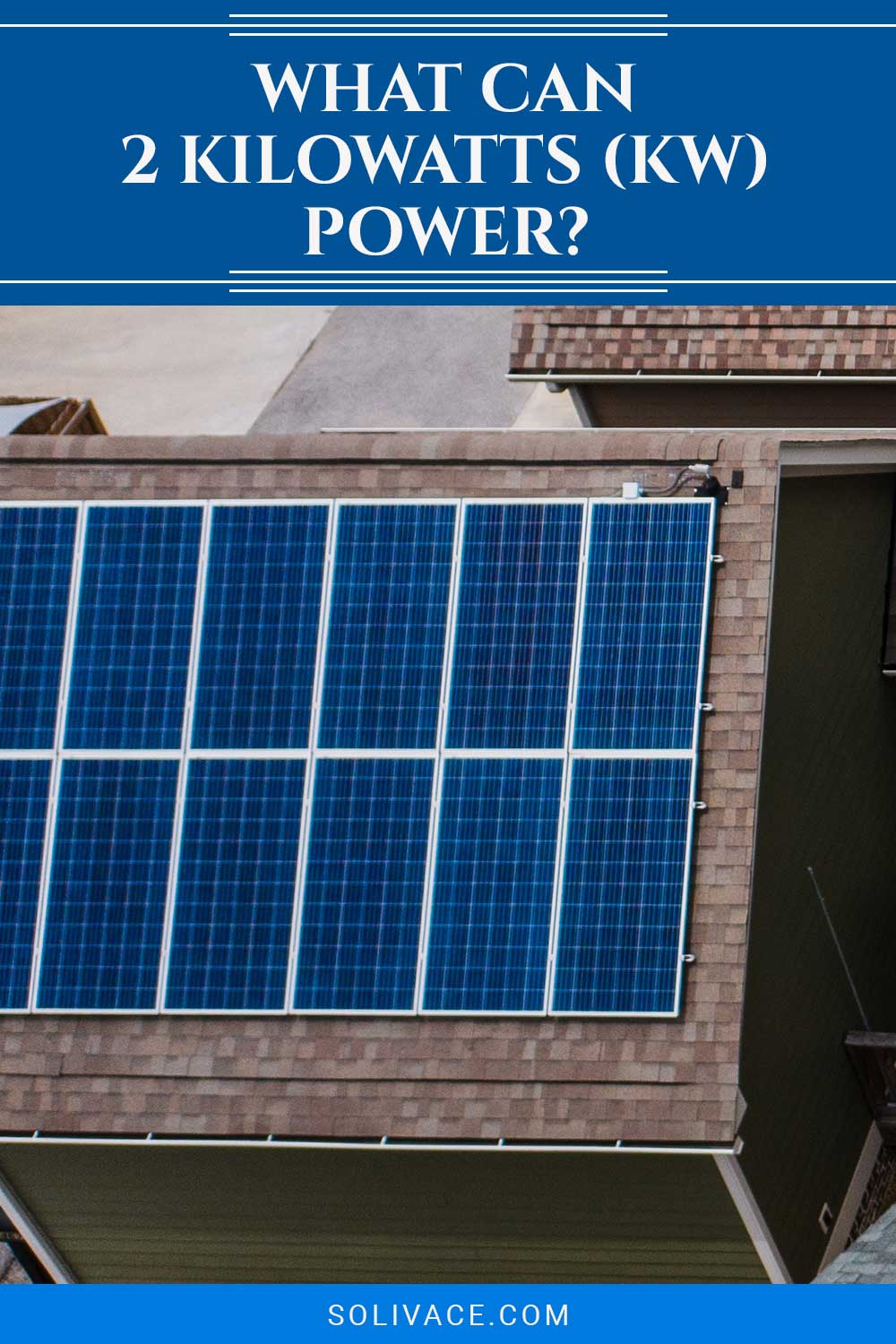 Solar panels on a building - What Can 2 Kilowatts (KW) Power?