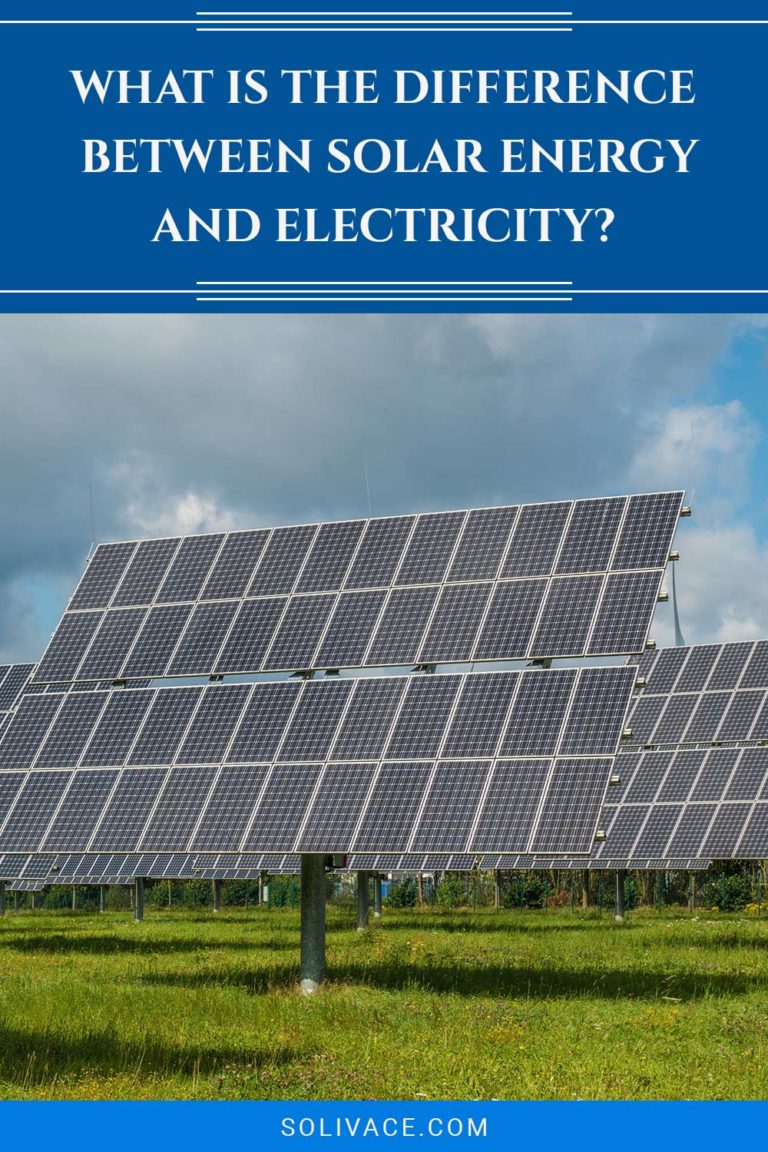What Is The Difference Between Solar Energy And Electricity? Solivace
