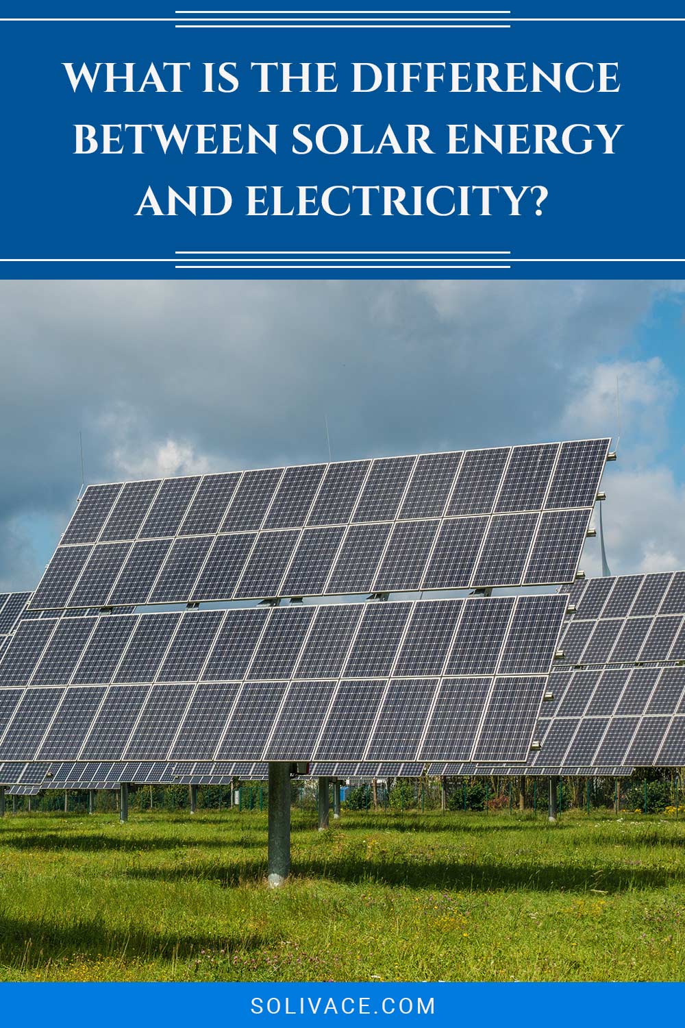 What Is The Difference Between Solar Energy And Electricity?