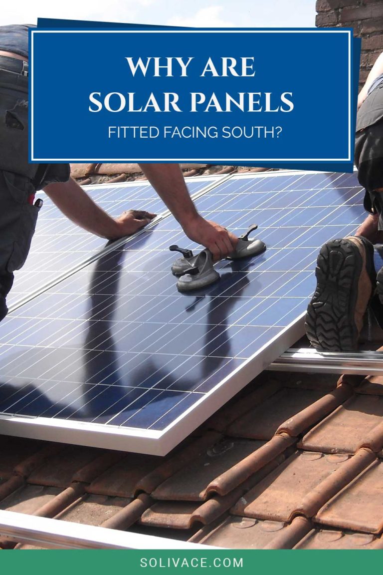 Why Are Solar Panels Fitted Facing South? Solivace