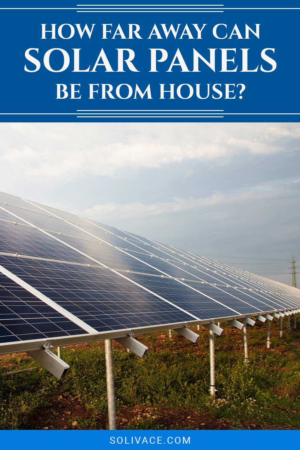 How Far Away Can Solar Panels Be From House?