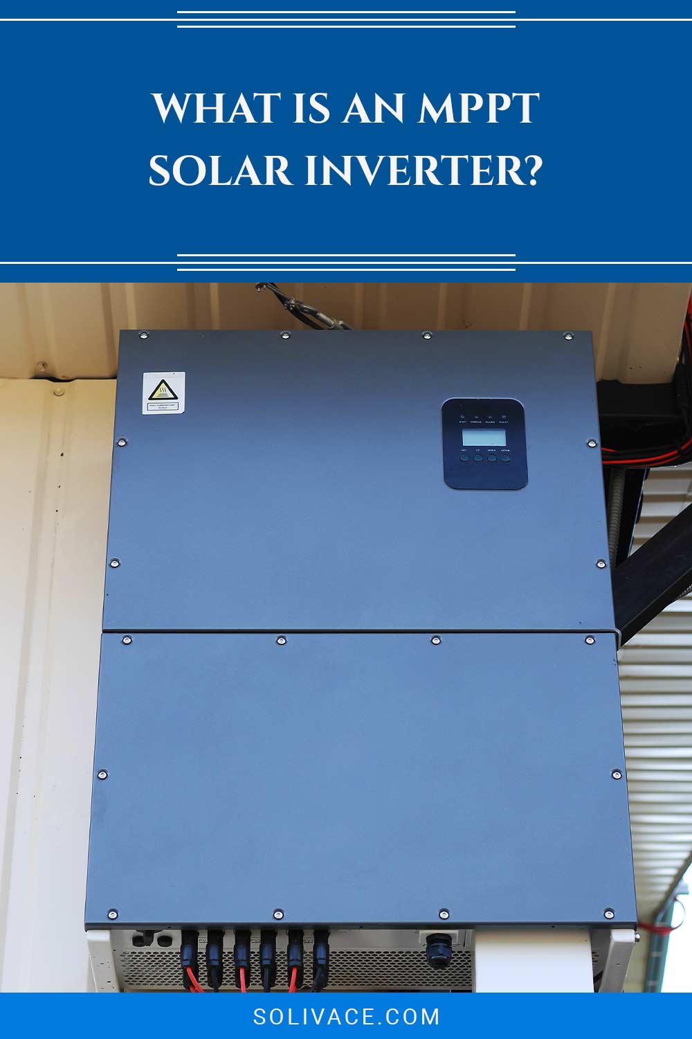 A solar inverter attached to a metal wall - what is MPPT?