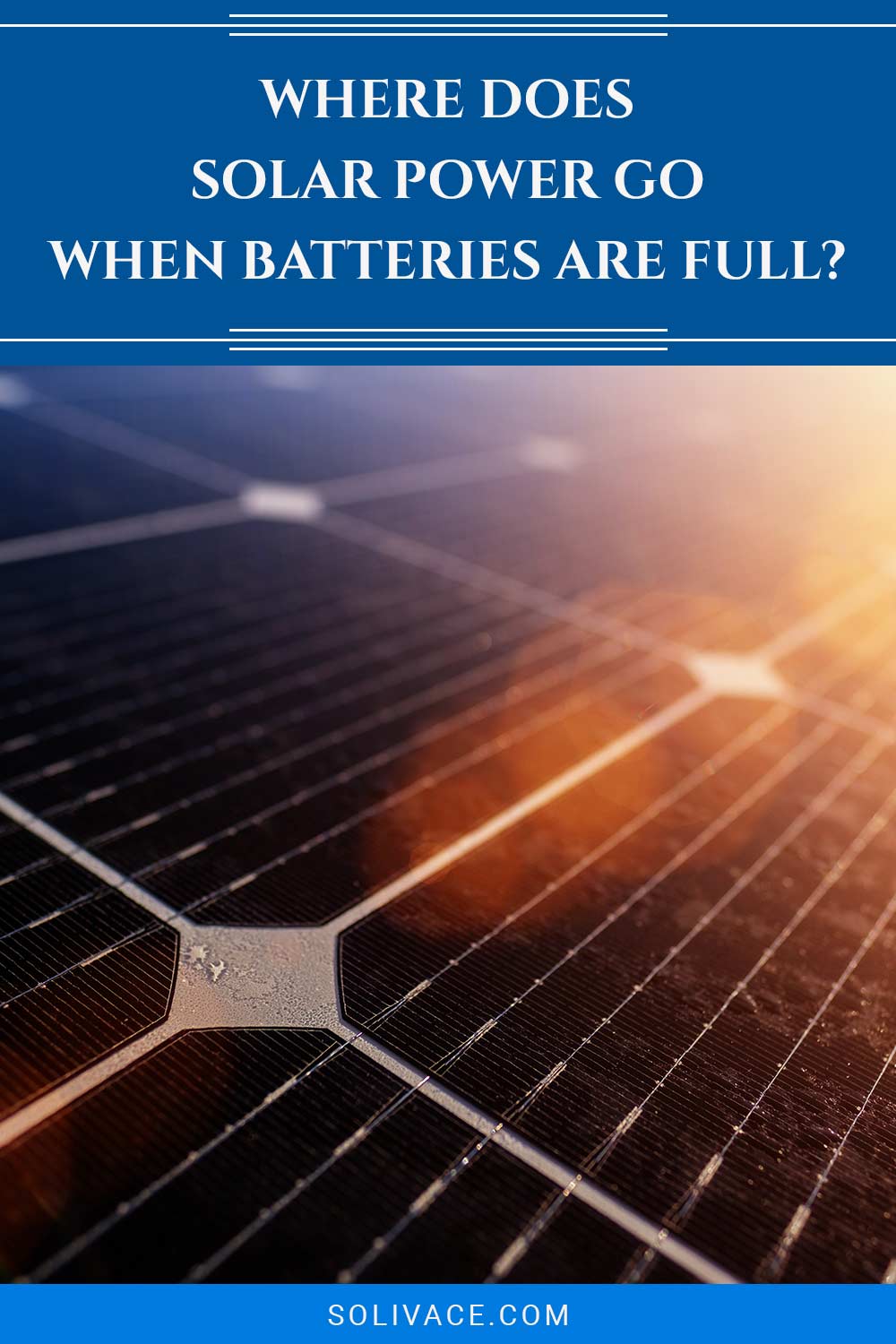 Where Does Solar Power Go When Batteries Are Full?