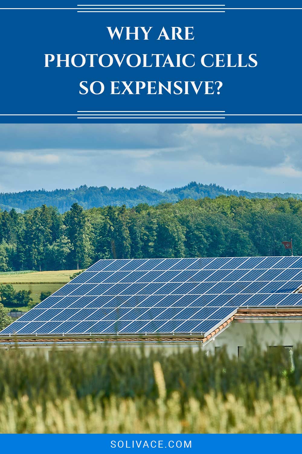 Why Are Photovoltaic Cells So Expensive?