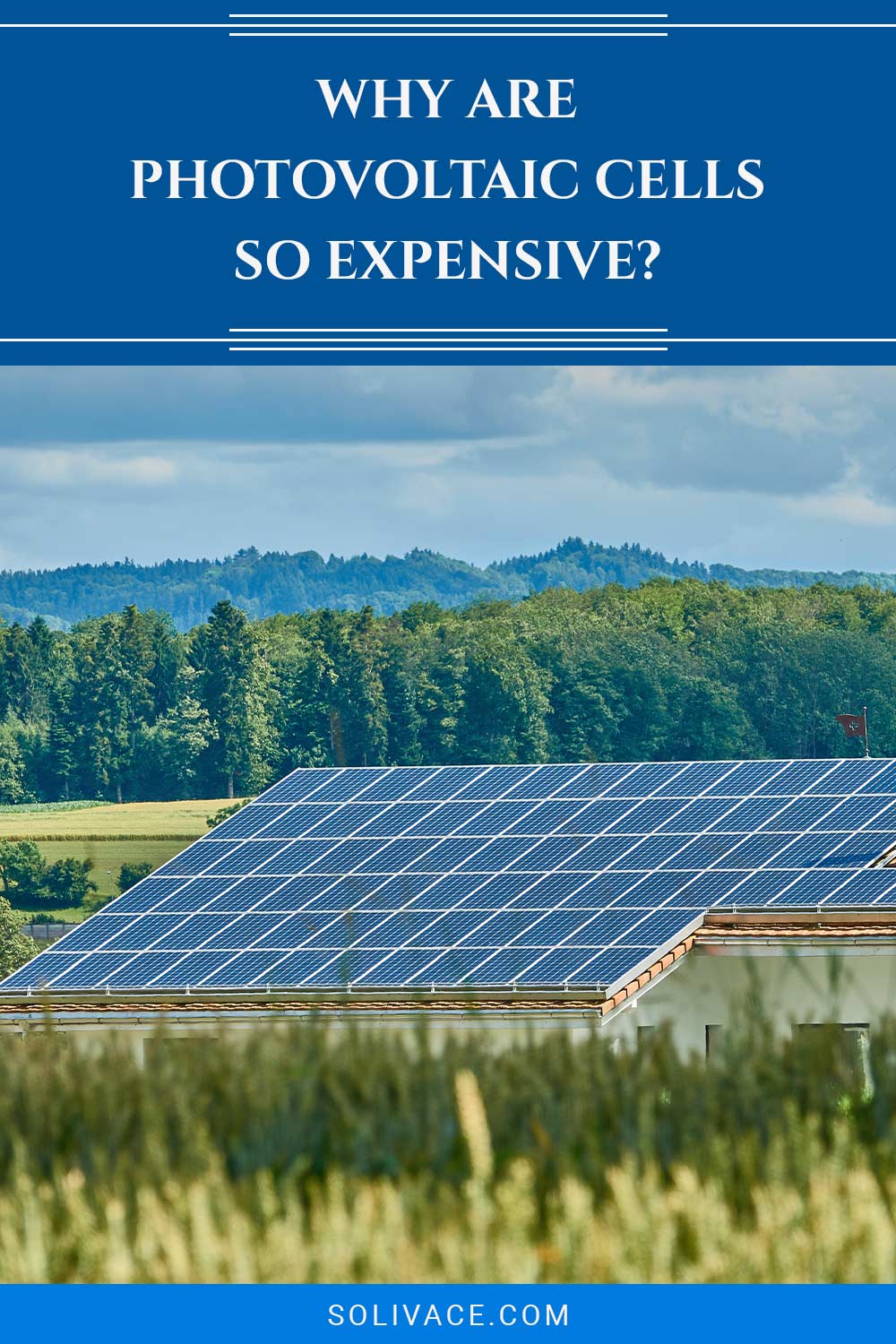 Solar panels on a rooftop on an open field - Why Are Photovoltaic Cells So Expensive?