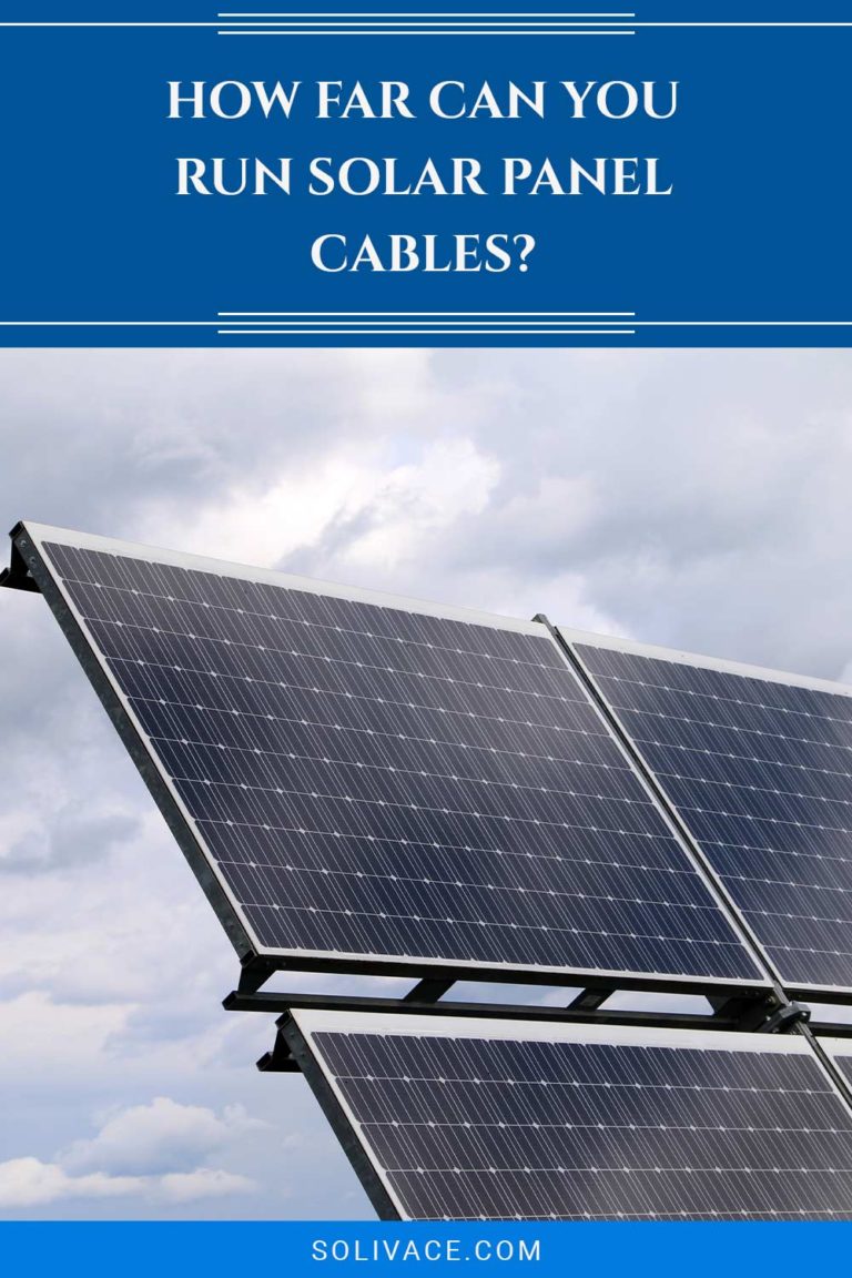 How Far Can You Run Solar Panel Cables? Solivace